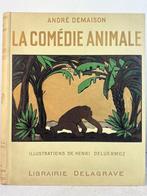André Demaison / Deluermoz - La comédie Animale - 1933, Antiek en Kunst, Antiek | Boeken en Bijbels