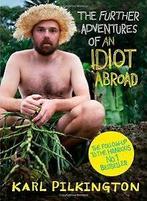 The Further Adventures of an Idiot Abroad von Karl ...  Book, Zo goed als nieuw, Verzenden