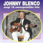 cd - Johnny Blenco - Zingt 16 Onvergetelijke Hits, Verzenden, Zo goed als nieuw