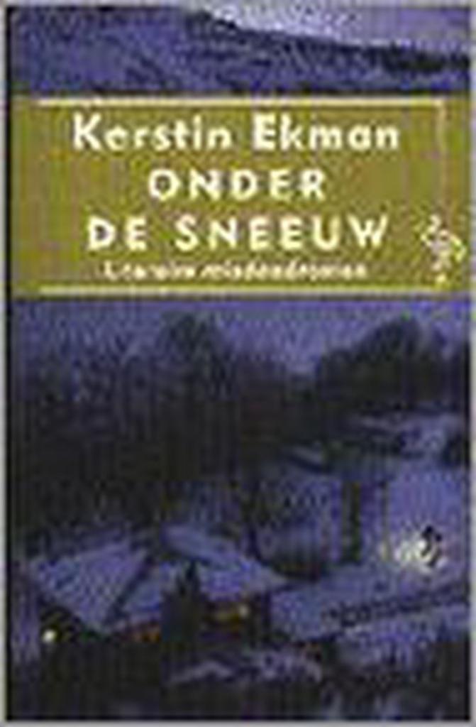 Onder de sneeuw / Ooievaar 9789057132742 Kerstin Ekman, Boeken, Romans, Gelezen, Verzenden