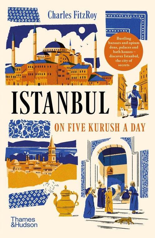 9780500294819 Istanbul on Five Kurush a Day, Boeken, Studieboeken en Cursussen, Nieuw, Verzenden