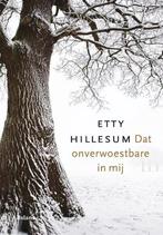 Dat onverwoestbare in mij 9789460038358 Etty Hillesum, Boeken, Verzenden, Zo goed als nieuw, Etty Hillesum