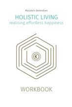 9789493230934 HOLISTIC LIVING Marjolein Berendsen, Verzenden, Nieuw, Marjolein Berendsen