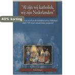 Al Zijn Wij Katholiek, Wij Zijn Nederlanders 9789051669657, Boeken, Verzenden, Gelezen, E. Sengers