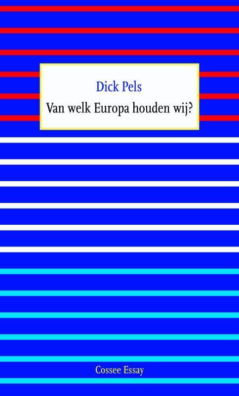 Van welk Europa houden wij? / Essay / 16 9789059365421, Boeken, Literatuur, Gelezen, Verzenden