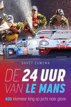 De 24 uur van Le Mans 9789493300958 Davey Euwema, Verzenden, Zo goed als nieuw, Davey Euwema
