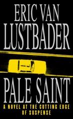 Pale Saint 9780006499541 Eric van Lustbader, Boeken, Verzenden, Gelezen, Eric van Lustbader