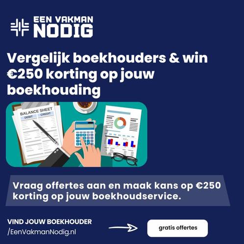Vergelijk boekhouders & win €250 korting op je boekhoudin, Diensten en Vakmensen, Boekhouders en Administrateurs, Administratie of Boekhouding