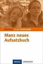 Manz Neues AufsatzBook. 5./6. Schuljahr  Christine Fr..., Gelezen, Verzenden