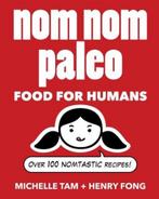 Nom Nom Paleo Food For Humans 9781449450335 Michelle Tam, Boeken, Verzenden, Gelezen, Michelle Tam