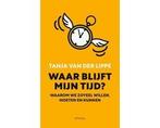 Boek Waar blijft mijn tijd? 9789044641868, Boeken, Verzenden, Zo goed als nieuw