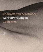 Aarduitwrijvingen 9789029539722 Charlotte Van den Broeck, Verzenden, Zo goed als nieuw, Charlotte Van den Broeck