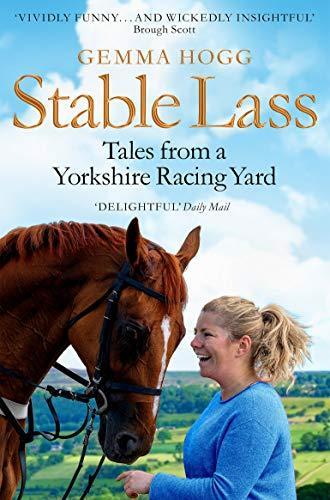 Stable Lass: Tales from a Yorkshire Racing Yard, Gemma Hogg, Boeken, Biografieën, Gelezen, Verzenden
