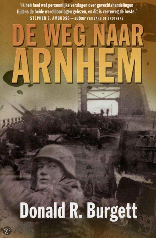 De weg naar Arnhem 9789022538227 Donald R. Burgett, Boeken, Romans, Gelezen, Verzenden