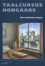 9789046905265 Taalcursus Hongaars Maria Ballendux-Bogyay, Verzenden, Nieuw, Maria Ballendux-Bogyay