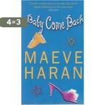 Baby Come Back 9780751529685 Maeve Haran, Verzenden, Gelezen, Maeve Haran