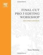 Final Cut Pro 3 Editing Workshop, w. CD-ROM (Dv Expert S..., Boeken, Gelezen, Wolsky, Tom, Verzenden