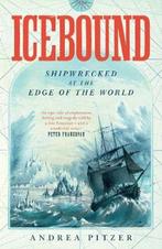 Icebound. Shipwrecked at the Edge of the World 9781471182747, Verzenden, Gelezen, Andrea Pitzer