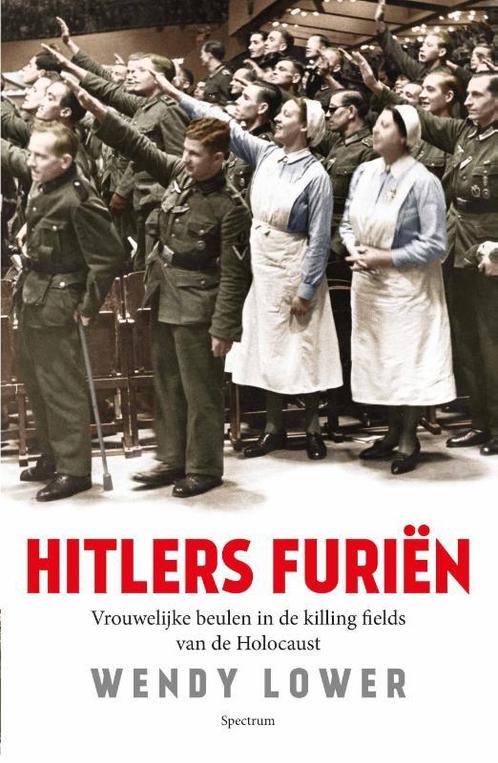 Hitlers furiën 9789000306213 Wendy Lower, Boeken, Overige Boeken, Gelezen, Verzenden