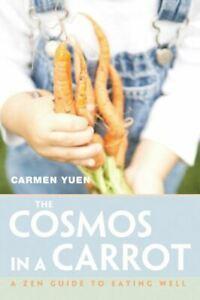 The cosmos in a carrot: a Zen guide to eating well by Carmen, Boeken, Taal | Engels, Gelezen, Verzenden
