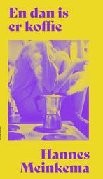 9789044654387 En dan is er koffie | Tweedehands, Boeken, Verzenden, Zo goed als nieuw, Hannes Meinkema