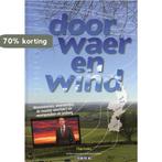 DOOR WAER EN WIND 9789085960515 T. Zeelen, Verzenden, Gelezen, T. Zeelen