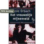 VROUWELIJK MIJNENVELD (OOIEVAAR) 9789057130083 S. Orbach, Verzenden, Gelezen, S. Orbach