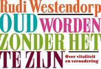 Oud worden zonder het te zijn / Dwarsligger / 364, Verzenden, Gelezen, Rudi Westendorp