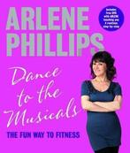 Dance to the Musicals 9780857830616 Arlene Phillips, Gelezen, Arlene Phillips, Verzenden