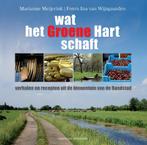 Wat Het Groene Hart Schaft 9789059563056 Marianne Meijerink, Boeken, Kookboeken, Gelezen, Marianne Meijerink, Verzenden