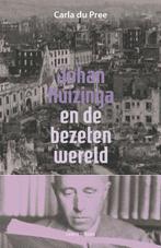 Johan Huizinga en de bezeten wereld | 9789491693946 | Carla, Boeken, Zo goed als nieuw, Carla du Pree