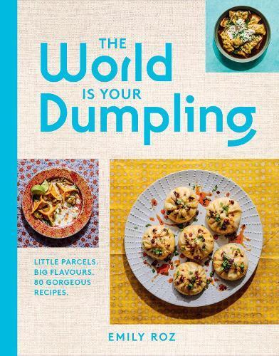 The World Is Your Dumpling: Little parcels. Big flavours. 80, Boeken, Studieboeken en Cursussen, Verzenden