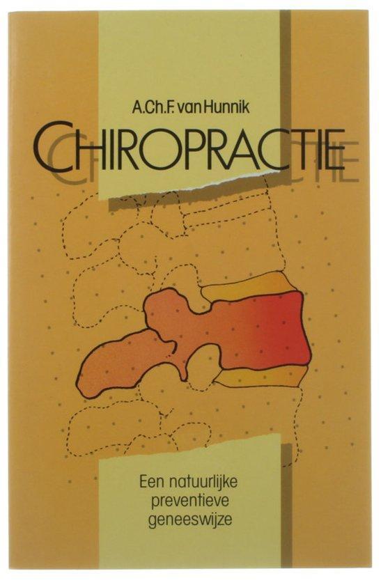 Chiropractie 9789026944857 A.Ch.F. Van Hunnik, Boeken, Gezondheid, Dieet en Voeding, Gelezen, Verzenden