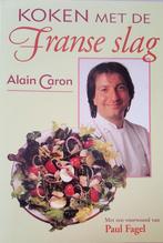 Koken met de Franse slag 9789055016822 A. Caron, Verzenden, Gelezen, A. Caron