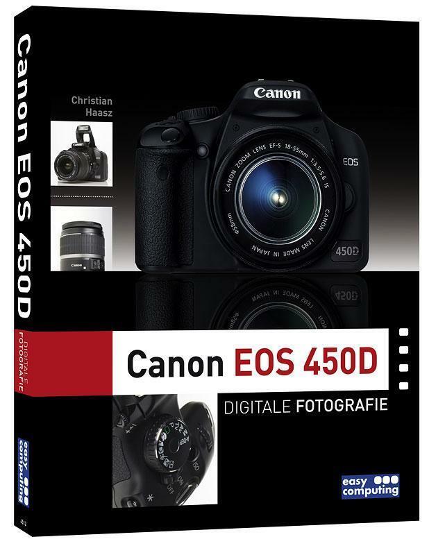 Boek: Canon EOS 450D Digitale Fotografie - Christian Haasz, Audio, Tv en Foto, Fotocamera's Digitaal, Spiegelreflex, Zo goed als nieuw