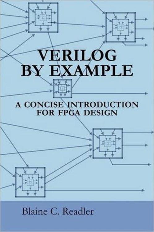 9780983497301 Verilog by Example Blaine Readler, Boeken, Informatica en Computer, Nieuw, Verzenden