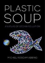 Plastic Soup 9781642830088 Michiel Roscam Abbing, Boeken, Verzenden, Zo goed als nieuw, Michiel Roscam Abbing
