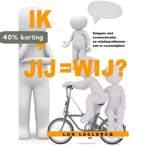 Ik + jij = wij 9789493023987 Luk Leclercq, Boeken, Politiek en Maatschappij, Zo goed als nieuw, Verzenden
