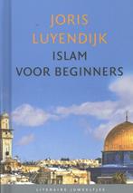 Islam voor beginners / Literaire Juweeltjes 9789085162414, Boeken, Verzenden, Zo goed als nieuw, Joris Luyendijk