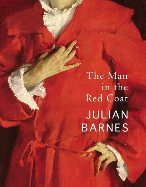 The man in the red coat 9781787332164 Julian Barnes, Boeken, Taal | Engels, Gelezen, Verzenden