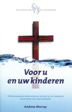 Voor u en uw kinderen 9789082158809 Andrew Murray, Boeken, Verzenden, Zo goed als nieuw, Andrew Murray