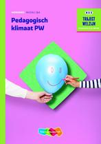 Traject Welzijn    Pedagogisch klimaat PW Werk 9789006622492, Zo goed als nieuw, Verzenden
