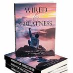 Wired for Greatness - eBook with Resell Rights, Nieuw
