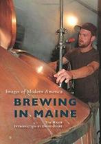 Brewing in Maine (Images of Modern America). Major   New, Tom Major, Zo goed als nieuw, Verzenden