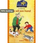Ik wil een hond / Ster / 3-2 9789027628978 E. de Groen, Boeken, Kinderboeken | Jeugd | onder 10 jaar, Verzenden, Gelezen, E. de Groen
