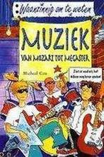 Muziek - van Mozart tot megaster / Waanzinnig om te weten, Boeken, Verzenden, Zo goed als nieuw, M. Cox