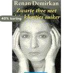 Zwarte thee met drie klontjes 9789052262017 Renan Demirkan, Verzenden, Gelezen, Renan Demirkan