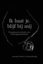 Ik haat je, blijf bij mij 9789464036022, Verzenden, Zo goed als nieuw, Annemieke Terpstra & Veronique Renting