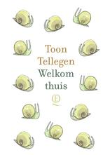 9789021487410 Welkom thuis Toon Tellegen, Boeken, Nieuw, Toon Tellegen, Verzenden