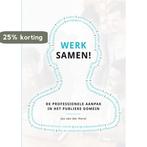 Werk samen! 9789085602385 Jos van der Horst, Verzenden, Gelezen, Jos van der Horst